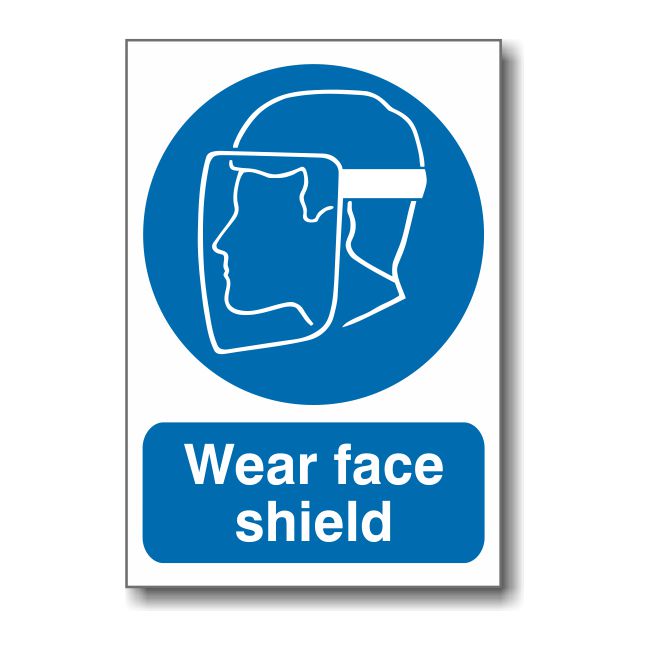 Wear Face Shield Wear Face Shield
