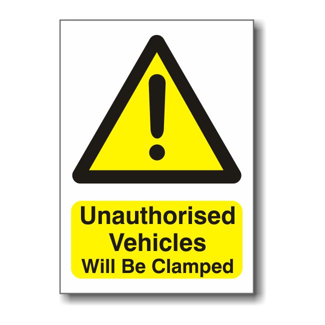 Unauthorised Vehicles Will be Clamped Unauthorised Vehicles Will be Clamped