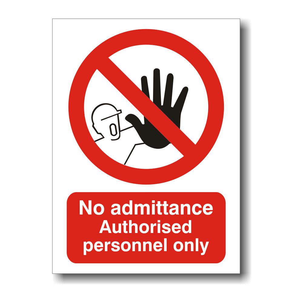 No Admittance Authorised Personnel Only Sign No Admittance Authorised Personnel Only Sign