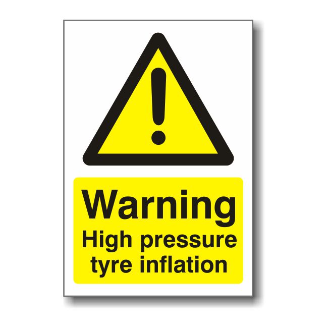 Warning High Pressure Tyre Inflation Sign Warning High Pressure Tyre Inflation Sign