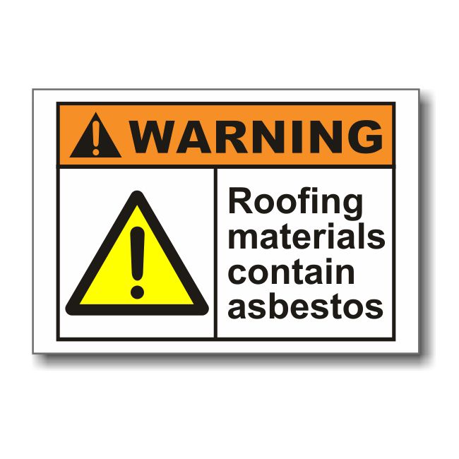 Warning Roofing Materials Contain Asbestos Sign Warning Roofing Materials Contain Asbestos Sign
